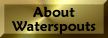 Click Here to Find out About WaterSpouts